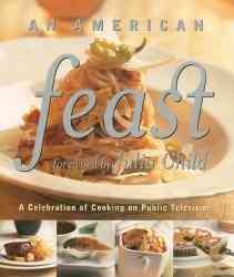 An American Feast : A Celebration of Cooking on Public Television