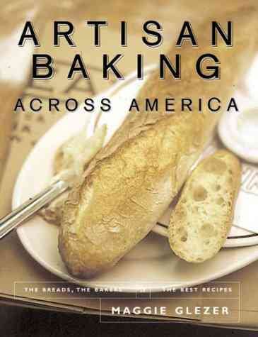Artisan Baking Across America: The Breads, the Bakers, the Best Recipes cover
