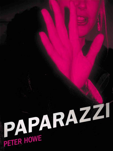 Paparazzi: And Our Obsession with Celebrity cover