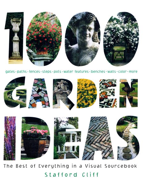 1,000 Garden Ideas: The Best of Everything in a Visual Sourcebook cover
