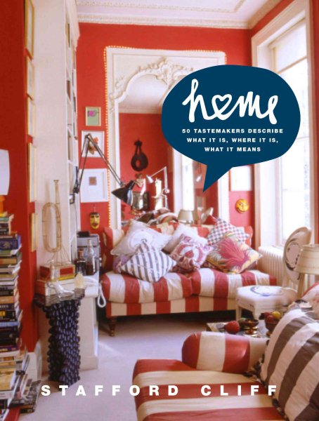 Home: 50 Tastemakers Describe What it is, Where it is, What it Means cover