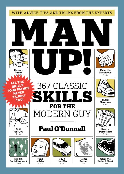 Man Up!: 367 Classic Skills for the Modern Guy cover