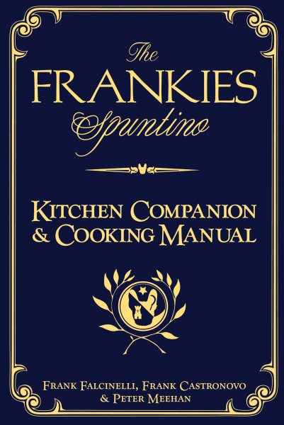 The Frankies Spuntino Kitchen Companion & Cooking Manual cover