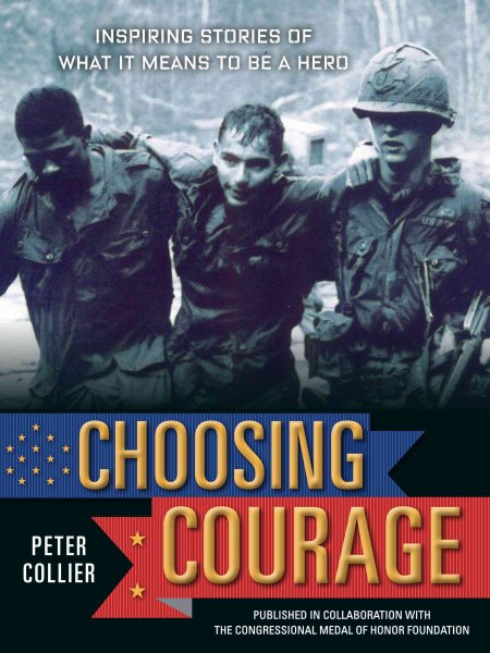 Choosing Courage: Inspiring Stories of What It Means to Be a Hero cover
