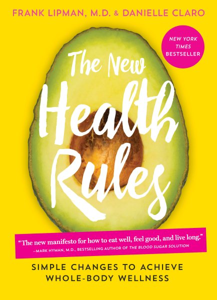 The New Health Rules: Simple Changes to Achieve Whole-Body Wellness cover