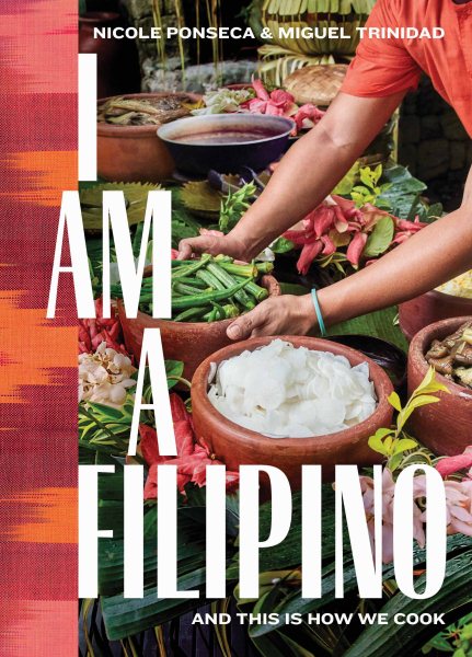 I Am a Filipino: And This Is How We Cook cover