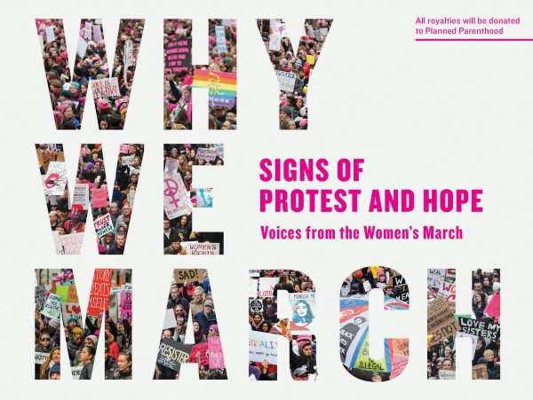 Why We March: Signs of Protest and Hope--Voices from the Women's March cover