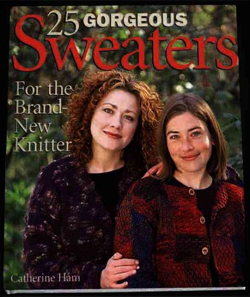 25 Gorgeous Sweaters for the Brand-New Knitter: Sophisticated Sweaters For Novice Knitters