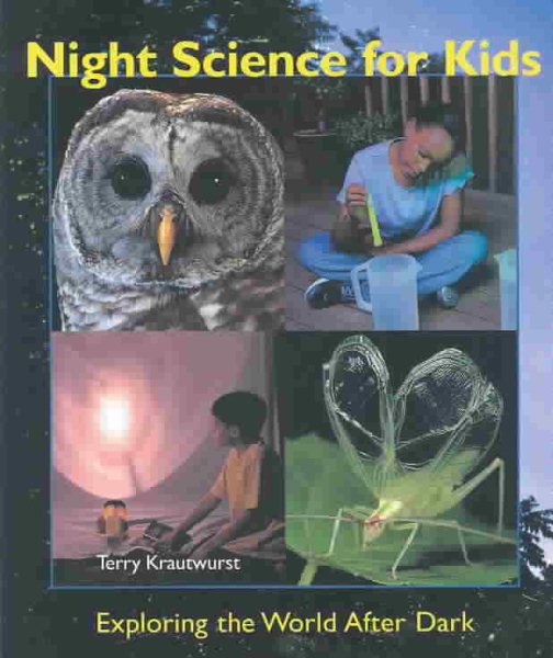 Night Science for Kids: Exploring the World After Dark cover