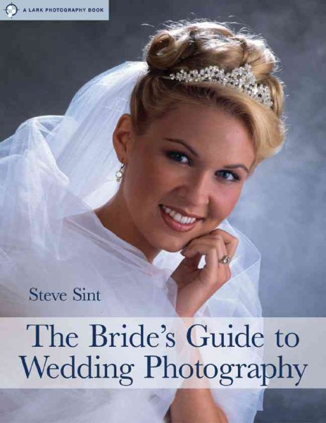 The Bride's Guide to Wedding Photography (A Lark Photography Book) cover
