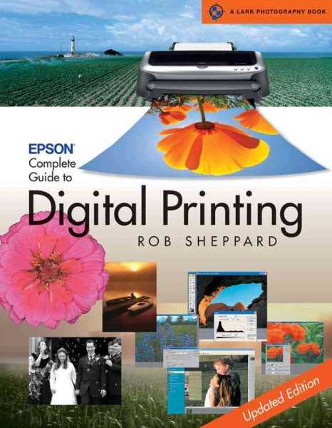 Epson Complete Guide to Digital Printing: Updated Edition (A Lark Photography Book) cover