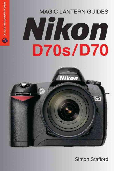 Nikon D70s/D70 (Magic Lantern Guides) cover