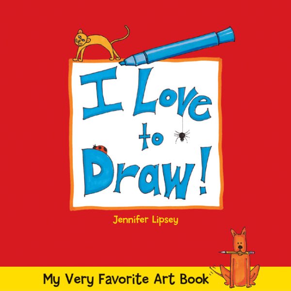My Very Favorite Art Book: I Love to Draw! cover