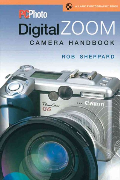 PCPhoto Digital Zoom Camera Handbook (A Lark Photography Book) cover