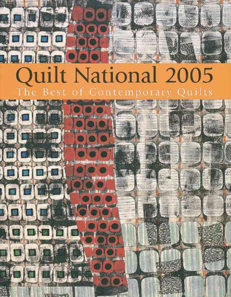Quilt National 2005: The Best of Contemporary Quilts cover
