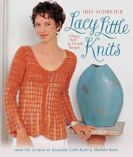 Lacy Little Knits: Clingy, Soft & A Little Risque cover
