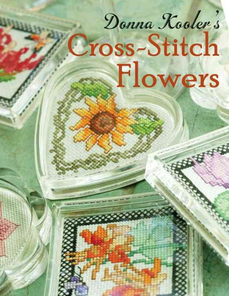 Donna Kooler's Cross-Stitch Flowers cover