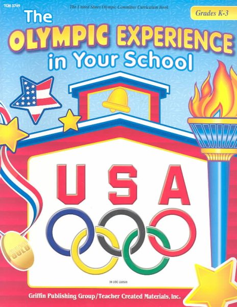 The Olympic Experience in Your School Grades K-3 (United States Olympic Committee Curriculum Series) cover