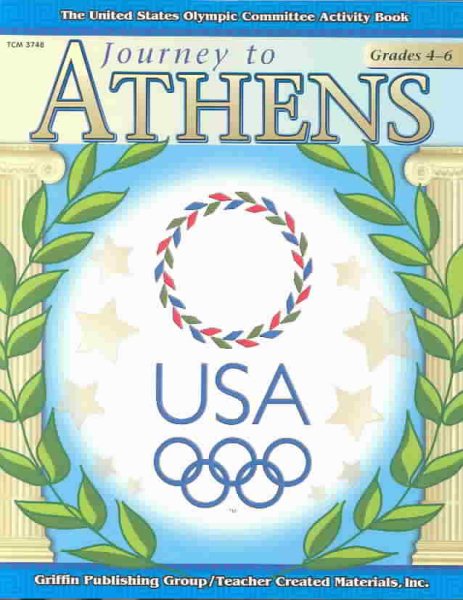 Journey to Athens: Grades 4-6 (United States Olympic Committee Curriculum Series) cover