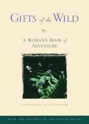 Gifts of the Wild: A Woman's Book of Adventure (Adventura Books) cover