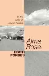 Alma Rose: A Novel (Forbes, Edith) cover