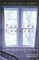 Parting Company: Understanding the Loss of a Loved One: The Caregiver's Journey cover