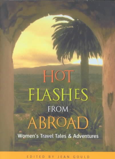 Hot Flashes from Abroad 2 Ed: Women's Travel Tales and Adventures cover