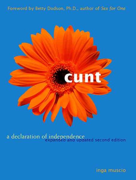 Cunt: A Declaration of Independence Expanded and Updated Second Edition cover
