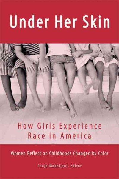 Under Her Skin: How Girls Experience Race in America (Live Girls) cover