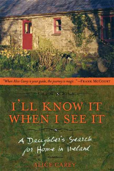I'll Know It When I See It: A Daughter's Search for Home in Ireland cover