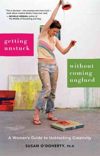 Getting Unstuck Without Coming Unglued: A Woman's Guide to Unblocking Creativity cover