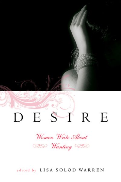 Desire: Women Write About Wanting cover