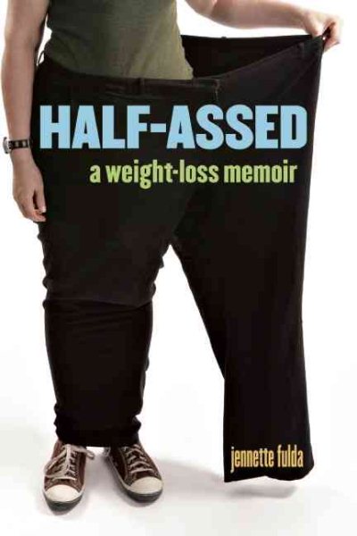 Half-Assed: A Weight-Loss Memoir cover