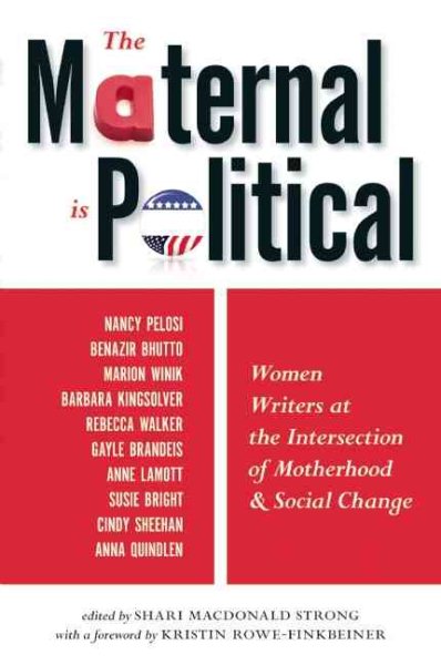 The Maternal Is Political: Women Writers at the Intersection of Motherhood and Social Change cover