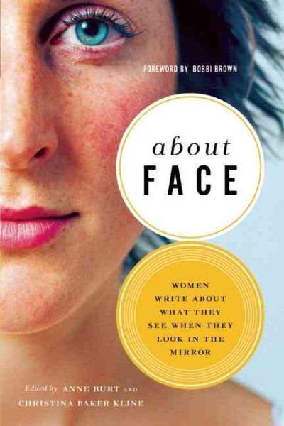 About Face: Women Write about What They See When They Look in the Mirror cover