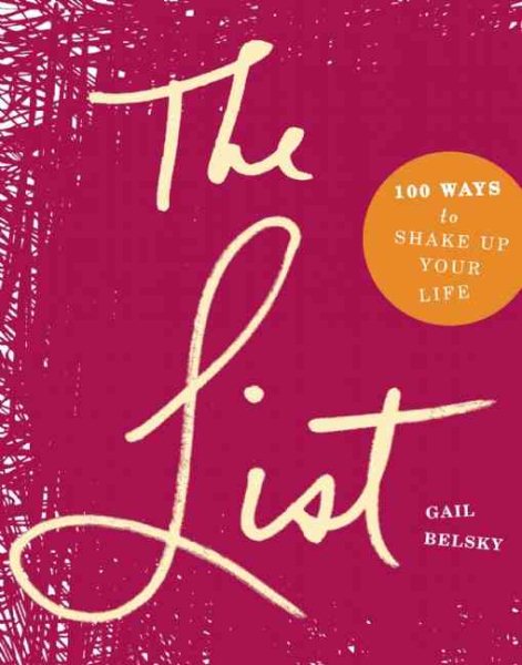 The List: 100 Ways to Shake Up Your Life cover