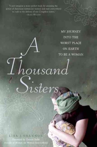 A Thousand Sisters: My Journey into the Worst Place on Earth to Be a Woman cover
