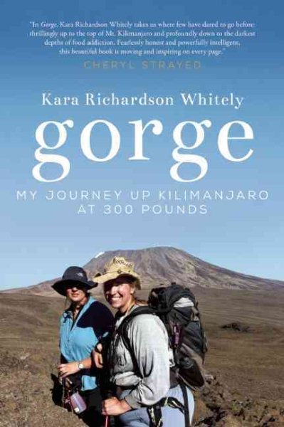 Gorge: My Journey Up Kilimanjaro at 300 Pounds cover