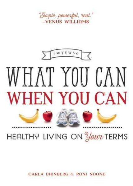 What You Can When You Can: Healthy Living on Your Terms cover