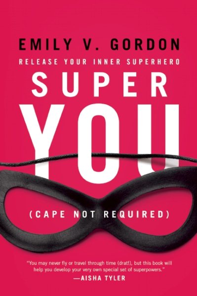 Super You: Release Your Inner Superhero cover