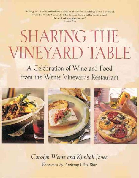 Sharing the Vineyard Table: A Celebration of Wine and Food from the Wente Vineyards Restaurant cover