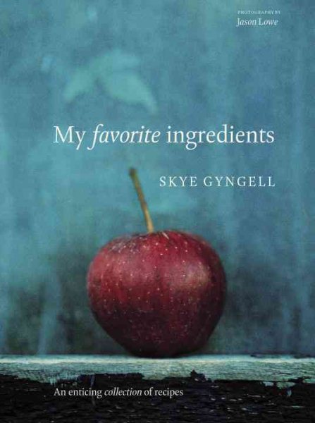 My Favorite Ingredients: An Enticing Collection of Recipes [A Cookbook]