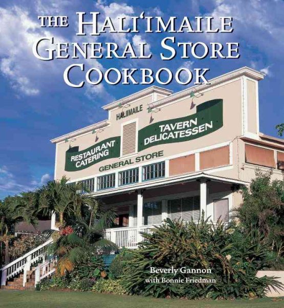 The Hali'imaile General Store Cookbook: Home Cooking from Maui cover