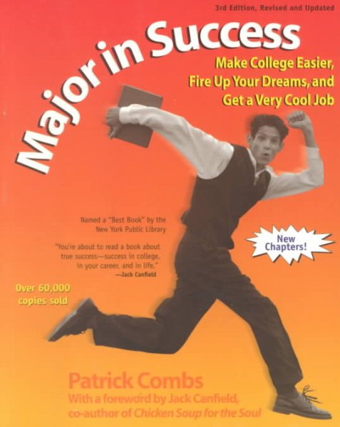 Major in Success: Make College Easier, Fire up Your Dreams, and Get a Very Cool Job cover
