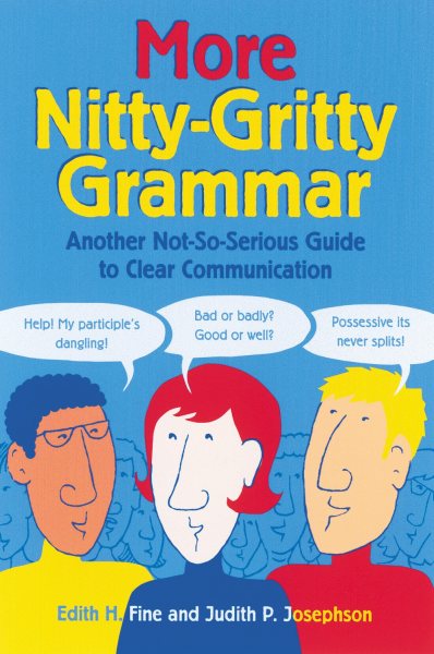 More Nitty-Gritty Grammar (Another Not-So-Serious Guide to Clear Communication) cover