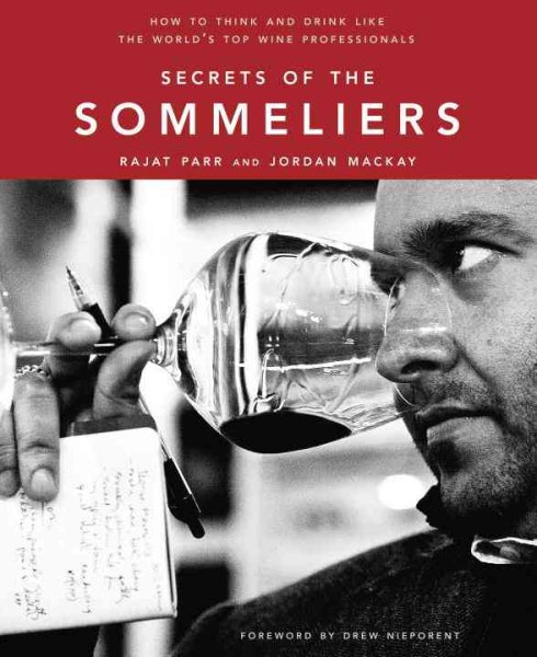 Secrets of the Sommeliers: How to Think and Drink Like the World's Top Wine Professionals cover