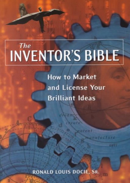 The Inventor's Bible: How to Market and License Your Brilliant Ideas cover