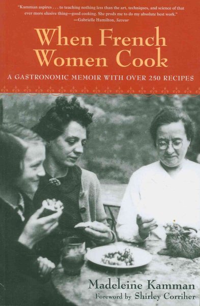 When French Women Cook: A Gastronomic Memoir with Over 250 Recipes cover