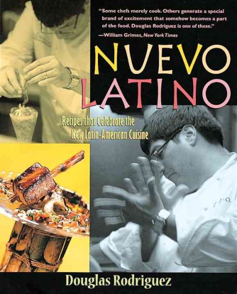 Nuevo Latino: Recipes That Celebrate the New Latin American Cuisine cover