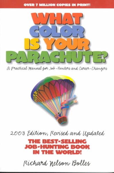 What Color Is Your Parachute? 2003: A Practical Manual for Job-Hunters and Career Changers cover